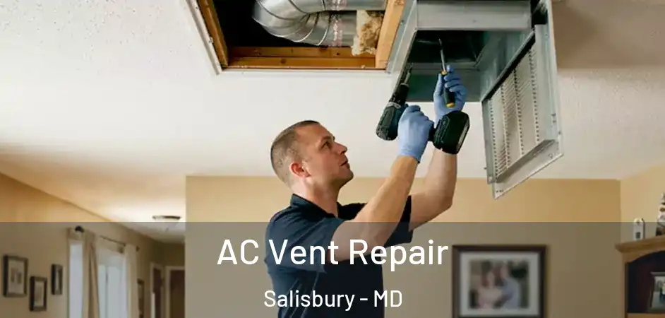 AC Vent Repair Salisbury - MD